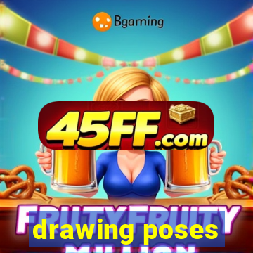 drawing poses